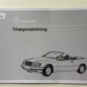 Mercedes E 200, E 220, E 300 Cabriolet tillæg til instruktionsbog. På dansk